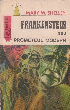 Frankenstein sau Prometeul modern