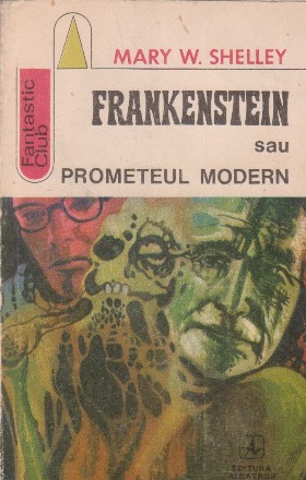 Frankenstein sau Prometeul modern