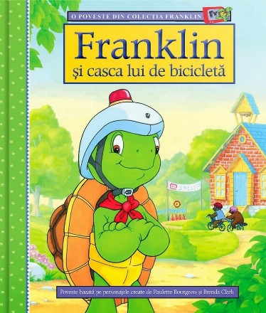 Franklin şi casca lui de bicicletă : poveste bazată pe personajele create de Paulette Bourgeois şi Brenda Clark