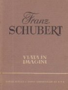 Franz Schubert - Viata in imagini