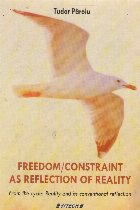 Freedom/constraint as reflection of reality