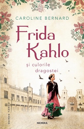 Frida Kahlo şi culorile dragostei