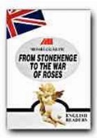 FROM STONEHENGE TO THE WAR OF ROSES