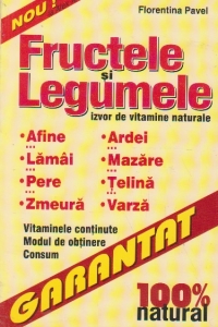 Fructele si legumele - izvor de vitamine naturale -