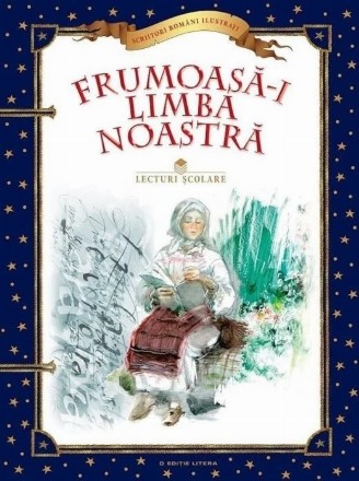 Frumoasa-i limba noastra. Lecturi scolare