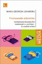 Frumoasele adormite : revitalizarea brandurilor româneşti cu vechime - în mediul online