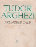 Frunzele tale Tudor Arghezi