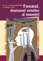 Fumatul, dusmanul nemilos al omenirii