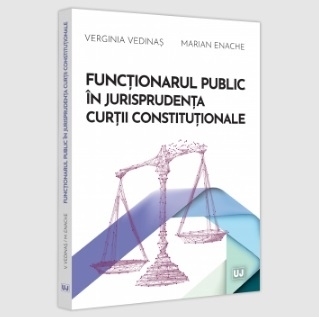 Funcţionarul public în jurisprudenţa Curţii Constituţionale