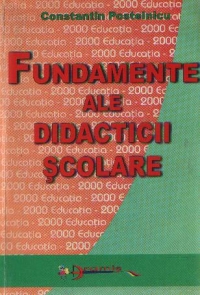 Fundamente ale didacticii scolare