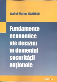 Fundamente economice ale deciziei in domeniul securitatii nationale