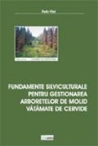 Fundamente silviculturale pentru gestionarea arboretelor