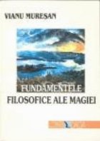 Fundamentele Filosofice ale Magiei