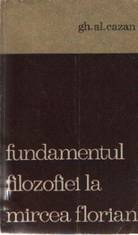 Fundamentul filozofiei la Mircea Florian