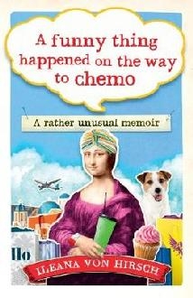 Funny Thing Happened on the Way to Chemo