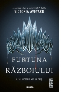 Furtuna razboiului (Seria Regina Rosie, partea a IV-a). Orice victorie are un pret