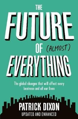 Future of Almost Everything