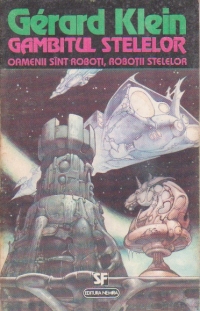 Gambitul stelelor - oamenii sint roboti, robotii stelelor