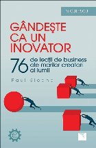 Gandeste inovator lectii business ale