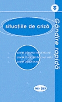 Gandire rapida - situatiile de criza