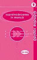 Gandire rapida - supraincarcarea in munca