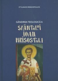 Gandirea teologica a Sfantului Ioan Hrisostom