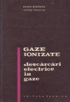 Gaze ionizate Descarcari electrice gaze