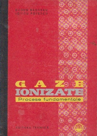 Gaze ionizate. Procese fundamentale