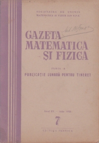 Gazeta matematica si fizica, 7/1958