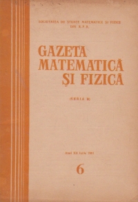 Gazeta matematica si fizica, 6/1961