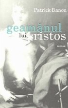 Geamanul lui Cristos - Roman