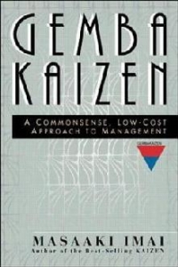 GEMBA KAIZEN: A COMMONSENSE, LOW-COST APPROACH TO MANAGEMENT