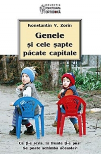 Genele si cele sapte pacate capitale. Ce ti-e scris, in frunte ti-e pus. Se poate schimba aceasta?