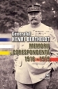 Generalul Henri Berthelot. Memorii si corespondenta 1916-1919