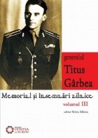 Generalul Titus Garbea Memorial insemnari