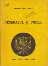 Generalul si umbra - Evocare dramatica