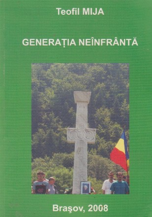 Generatia neinfranta. Marturisirile unui supravietuitor al generatiei 1948