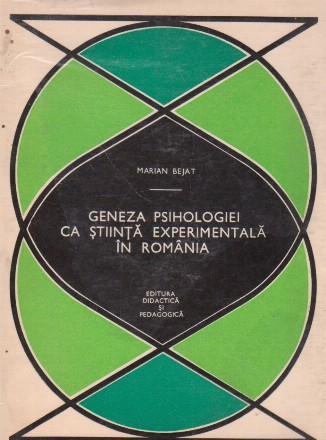 Geneza psihologiei ca stiinta experimentala in Romania