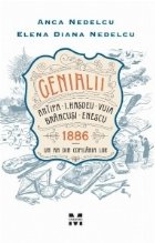 Genialii: Antipa, I. Hasdeu, Vuia, Brancusi, Enescu. 1886 - Un an din copilaria lor