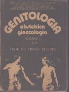 Genitologia Obstetrica Ginecologia patologica Volumul