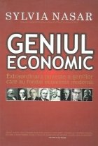 Geniul economic. Extraordinara poveste a geniilor care au fondat economia moderna