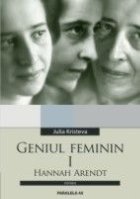 GENIUL FEMININ HANNAH ARENDT