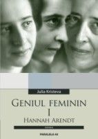 GENIUL FEMININ I. HANNAH ARENDT