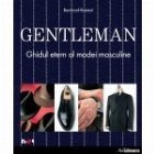 Gentleman Ghidul etern modei masculine