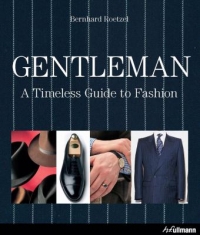 Gentleman - a timeless guide to fashion