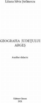 Geografia judeţului Argeş auxiliar didactic