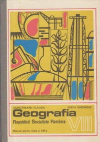 Geografia Republicii Socialiste Romania, Manual pentru clasa a VIII-a