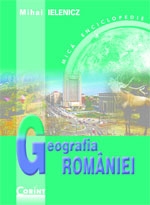 GEOGRAFIA ROMANIEI - MICA ENCICLOPEDIE