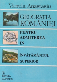 Geografia Romaniei pentru admiterea in invatamantul superior