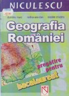 Geografia Romaniei- Pregatire pentru bacalaureat